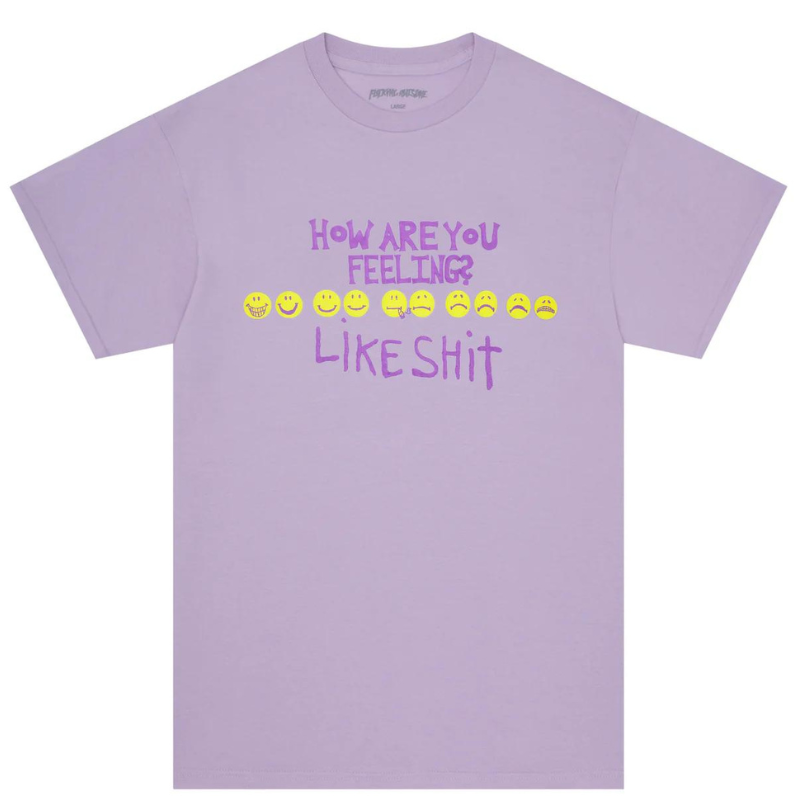 Fucking Awesome How Are You Feeling T-Shirt Orchid