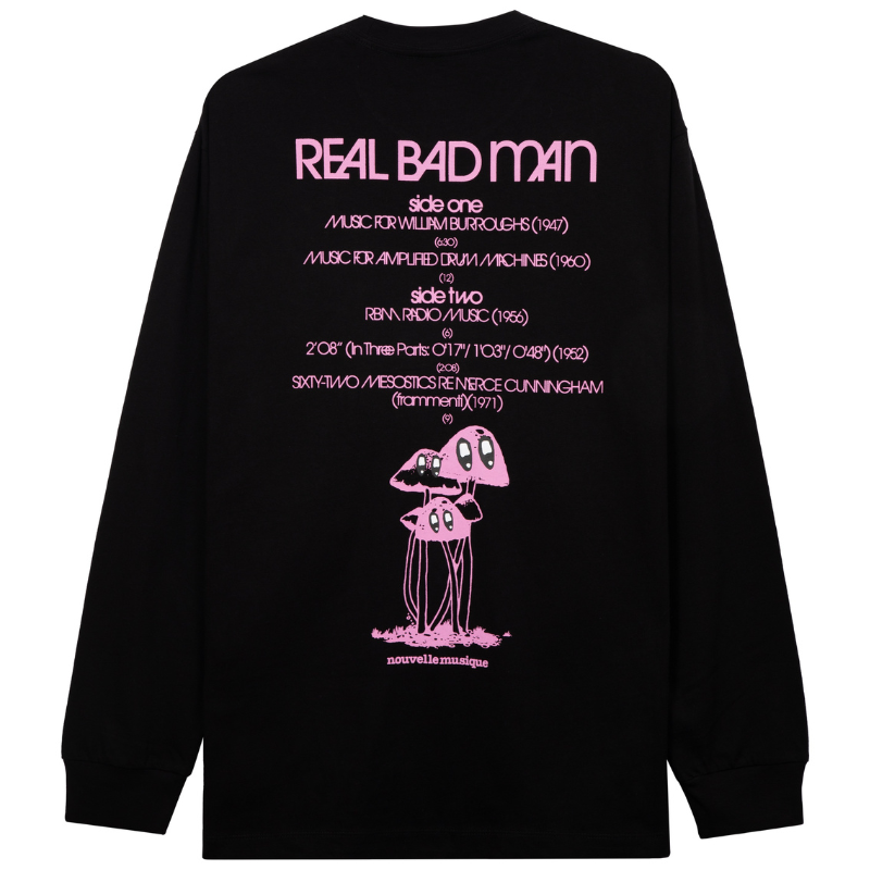 Real Bad Man Nouvelle Musique Longsleeve T-Shirt Black